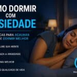 Como Dormir com Ansiedade?